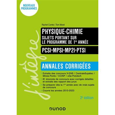 Physique-Chimie sujets portant sur le programme de 1re année, Annales corrigées, PCSI-MPSI-MP2I-PTSI 2nde édition - Rachel Comte - Dunod - broché - Scolaire / Universitaire - Publicité Physique-Chimie sujets portant sur le programme de 1re année, Annales corrigées, PCSI-MPSI-MP2I-PTSI 2nde édition - Rachel Comte - Dunod - broché - Scolaire / Universitaire - Publicité