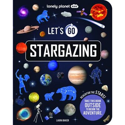 Let's Go Stargazing 1ed -anglais- - Lonely planet eng - Lonely Planet - broché - Méthode de langue - Publicité Let's Go Stargazing 1ed -anglais- - Lonely planet eng - Lonely Planet - broché - Méthode de langue - Publicité