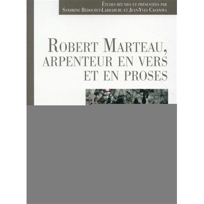 Robert marteau arpenteur en vers et en proses - Pur - Presses Universitaires Rennes - broché - Essai - Publicité Robert marteau arpenteur en vers et en proses - Pur - Presses Universitaires Rennes - broché - Essai - Publicité