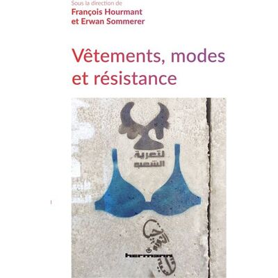 Vêtements, modes et résistance - François Hourmant - Hermann - broché - Essai - Publicité Vêtements, modes et résistance - François Hourmant - Hermann - broché - Essai - Publicité