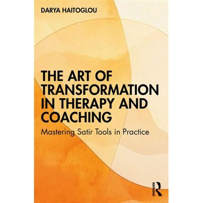 The Art of Transformation in Therapy and Coaching Mastering Satir Tools in Practice - Darya Haitoglou - Routledge - ebook (ePub) - Livre - Publicité The Art of Transformation in Therapy and Coaching Mastering Satir Tools in Practice - Darya Haitoglou - Routledge - ebook (ePub) - Livre - Publicité