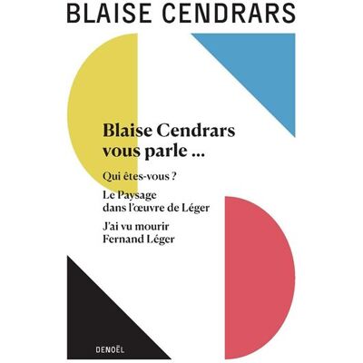 Œuvres complètes Blaise Cendrars vous parle... - Qui êtes-vous ? - Le Paysage dans l'oeuvre de Léger - J'ai vu mourir Fernand Léger - Blaise Cendrars - Denoël - broché - Roman - Publicité Œuvres complètes Blaise Cendrars vous parle... - Qui êtes-vous ? - Le Paysage dans l'oeuvre de Léger - J'ai vu mourir Fernand Léger - Blaise Cendrars - Denoël - broché - Roman - Publicité