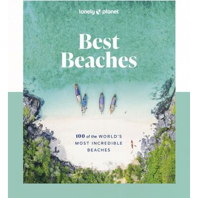 Best Beaches: 100 of the World's Most Incredible Beaches 1ed -anglais- - Lonely planet eng - Lonely Planet - broché - Guide - Publicité Best Beaches: 100 of the World's Most Incredible Beaches 1ed -anglais- - Lonely planet eng - Lonely Planet - broché - Guide - Publicité
