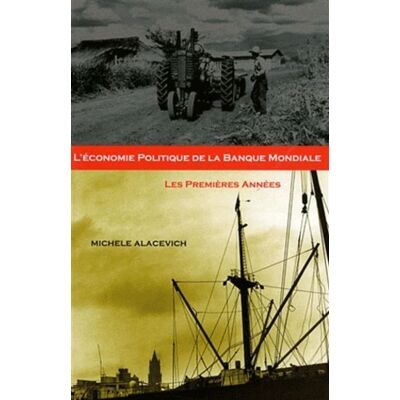 L'economique politique de la banque mondiale-les 1eres annees - EDITIONS ESKA - Eska - broché - Etude - Publicité L'economique politique de la banque mondiale-les 1eres annees - EDITIONS ESKA - Eska - broché - Etude - Publicité