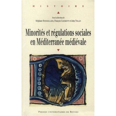 Minorites et regulations sociales en mediterranee medievale - Pur - Presses Universitaires Rennes - broché - Etude - Publicité Minorites et regulations sociales en mediterranee medievale - Pur - Presses Universitaires Rennes - broché - Etude - Publicité