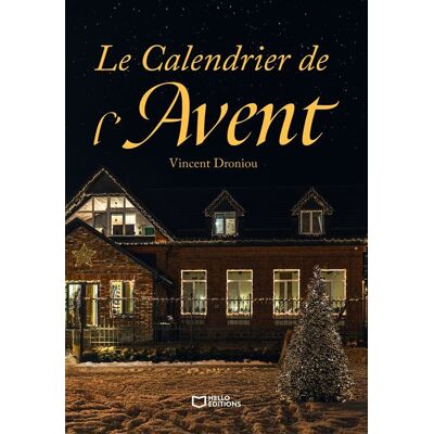 Le Calendrier de l'Avent - Vincent Droniou - Hello - broché - Nouvelles - Publicité Le Calendrier de l'Avent - Vincent Droniou - Hello - broché - Nouvelles - Publicité