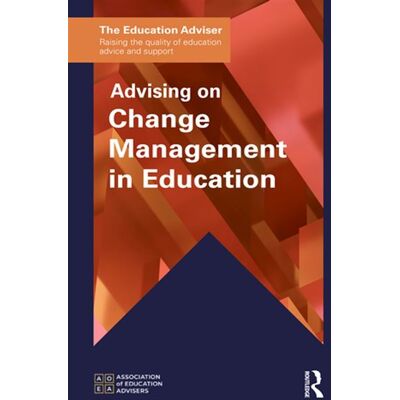 Advising on Change Management in Education - Association of Education Advisers - Routledge - ebook (ePub) - Livre - Publicité Advising on Change Management in Education - Association of Education Advisers - Routledge - ebook (ePub) - Livre - Publicité