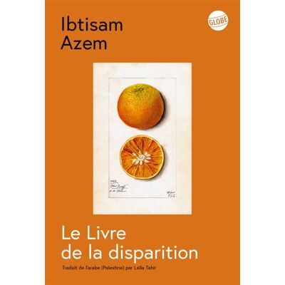 Le Livre de la disparition - Ibtisam Azem - Globe - broché - Roman - Publicité Le Livre de la disparition - Ibtisam Azem - Globe - broché - Roman - Publicité