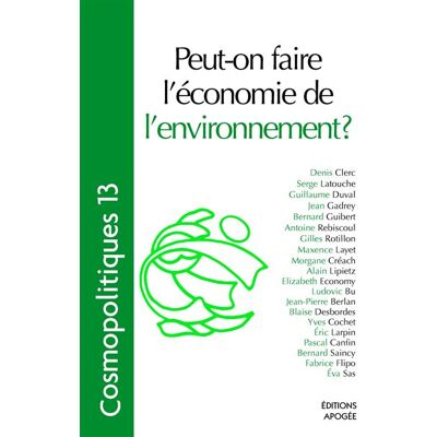 Cosmopolitiques N13. Peut-on faire l'économie de l'environnement Peut t on faire l'economie de l'environnement? - Collectif - Apogee - broché - Revue - Publicité Cosmopolitiques N13. Peut-on faire l'économie de l'environnement Peut t on faire l'economie de l'environnement? - Collectif - Apogee - broché - Revue - Publicité