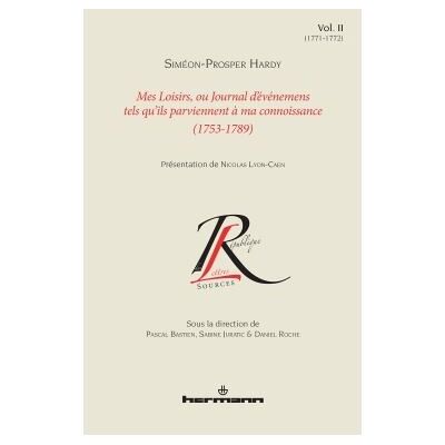 Mes loisirs ou Journal d'événemens tels qu'ils parviennent à ma connoissance (1753-1789), Volume 2 1771-1772 - HARDY-S - Hermann - broché - Roman - Publicité Mes loisirs ou Journal d'événemens tels qu'ils parviennent à ma connoissance (1753-1789), Volume 2 1771-1772 - HARDY-S - Hermann - broché - Roman - Publicité