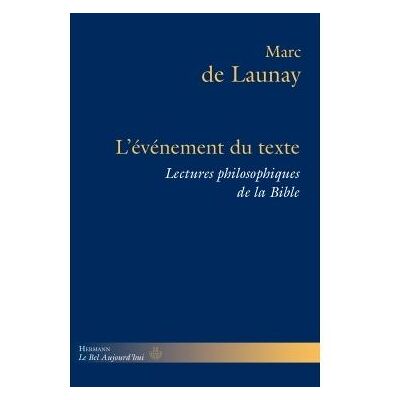 L'événement du texte Lectures philosophiques de la Bible, Volume 2 - Marc Buhot de Launay - Hermann - broché - Essai - Publicité L'événement du texte Lectures philosophiques de la Bible, Volume 2 - Marc Buhot de Launay - Hermann - broché - Essai - Publicité