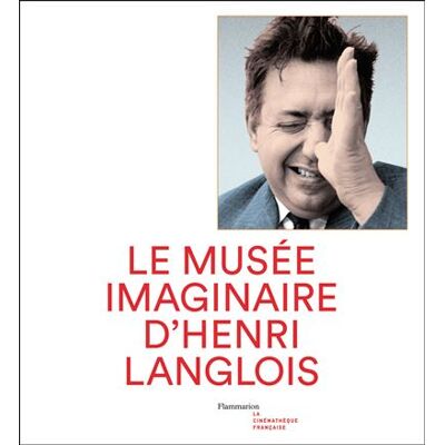 Musée imaginaire d'Henri Langlois - Collectif - Flammarion - relié - Catalogue d'exposition - Publicité Musée imaginaire d'Henri Langlois - Collectif - Flammarion - relié - Catalogue d'exposition - Publicité