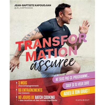 Transformation assurée - Jean-Baptiste Kapoudjian @jb_jumpingggg - Marabout - broché - Guide - Publicité Transformation assurée - Jean-Baptiste Kapoudjian @jb_jumpingggg - Marabout - broché - Guide - Publicité
