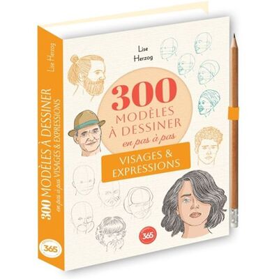 300 modèles à dessiner en pas à pas - Visages & expressions - Lise Herzog - Editions 365 - relié - Guide - Publicité 300 modèles à dessiner en pas à pas - Visages & expressions - Lise Herzog - Editions 365 - relié - Guide - Publicité