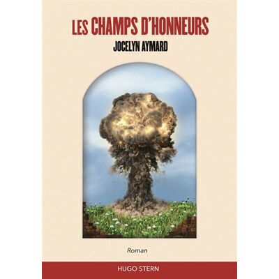 Les champs d'honneurs - Jocelyn Aymard - Hugo Stern Ehs - broché - Roman - Publicité Les champs d'honneurs - Jocelyn Aymard - Hugo Stern Ehs - broché - Roman - Publicité
