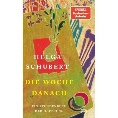 Die Woche danach Ein Stundenbuch der Hoffnung - Helga Schubert - DTV - ebook (ePub) - Livre - Publicité Die Woche danach Ein Stundenbuch der Hoffnung - Helga Schubert - DTV - ebook (ePub) - Livre - Publicité