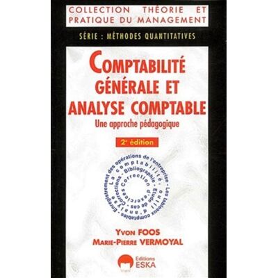 Comptabilite generale analyse comptable Une approche pédagogique - Yvon Foos - Eska - broché - Etude - Publicité Comptabilite generale analyse comptable Une approche pédagogique - Yvon Foos - Eska - broché - Etude - Publicité