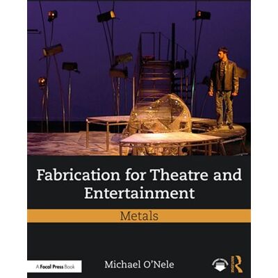 Fabrication for Theatre and Entertainment: Metals - Michael ONele - Routledge - ebook (ePub) - Livre - Publicité Fabrication for Theatre and Entertainment: Metals - Michael ONele - Routledge - ebook (ePub) - Livre - Publicité