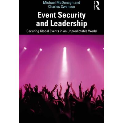 Event Security and Leadership Securing Global Events in an Unpredictable World - Michael McDonagh - Routledge - ebook (ePub) - Livre - Publicité Event Security and Leadership Securing Global Events in an Unpredictable World - Michael McDonagh - Routledge - ebook (ePub) - Livre - Publicité