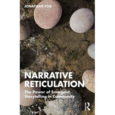 Narrative Reticulation The Power of Emergent Storytelling in Community - Jonathan Fox - Routledge - ebook (ePub) - Livre - Publicité Narrative Reticulation The Power of Emergent Storytelling in Community - Jonathan Fox - Routledge - ebook (ePub) - Livre - Publicité