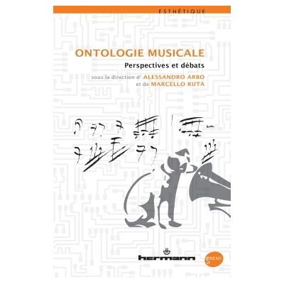 Ontologie musicale Perspectives et débats - Alessandro Arbo - Hermann - broché - Essai - Publicité Ontologie musicale Perspectives et débats - Alessandro Arbo - Hermann - broché - Essai - Publicité