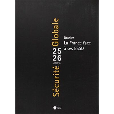 La france face a ses essd revue securite globale 25 - EDITIONS ESKA - Eska - broché - Revue - Publicité La france face a ses essd revue securite globale 25 - EDITIONS ESKA - Eska - broché - Revue - Publicité