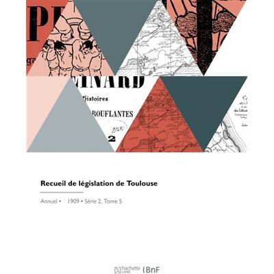 Recueil de législation de Toulouse - Académie de législation - Hachette Bnf - broché - Livre - Publicité Recueil de législation de Toulouse - Académie de législation - Hachette Bnf - broché - Livre - Publicité