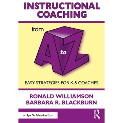 Instructional Coaching from A to Z Easy Strategies for K-5 Coaches - Ronald Williamson - Routledge - ebook (ePub) - Livre - Publicité Instructional Coaching from A to Z Easy Strategies for K-5 Coaches - Ronald Williamson - Routledge - ebook (ePub) - Livre - Publicité