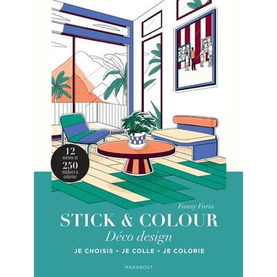 Stick & colour - Déco design Je choisis, je colle, je colorie - Fanny Faria - Marabout - broché - Livre-jeu - Publicité Stick & colour - Déco design Je choisis, je colle, je colorie - Fanny Faria - Marabout - broché - Livre-jeu - Publicité