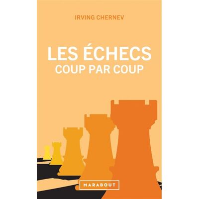 Les échecs coup par coup - Irving Chernev - Marabout - broché - Livre-jeu - Publicité Les échecs coup par coup - Irving Chernev - Marabout - broché - Livre-jeu - Publicité
