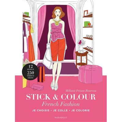 Stick & colour - French fashion Je choisis, je colle, je colorie - Mélanie Boureau - Marabout - broché - Livre-jeu - Publicité Stick & colour - French fashion Je choisis, je colle, je colorie - Mélanie Boureau - Marabout - broché - Livre-jeu - Publicité
