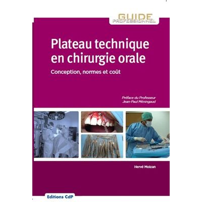 Plateau technique en chirurgie orale Conception, normes et coût. - Hervé Moizan - Cdp - broché - Scolaire / Universitaire - Publicité Plateau technique en chirurgie orale Conception, normes et coût. - Hervé Moizan - Cdp - broché - Scolaire / Universitaire - Publicité