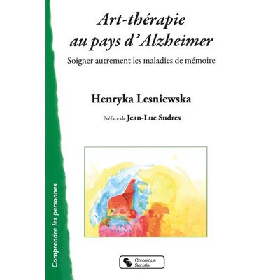 Chronique Sociale Art therapie au pays d'alzheimer - Publicité Chronique Sociale Art therapie au pays d'alzheimer - Publicité
