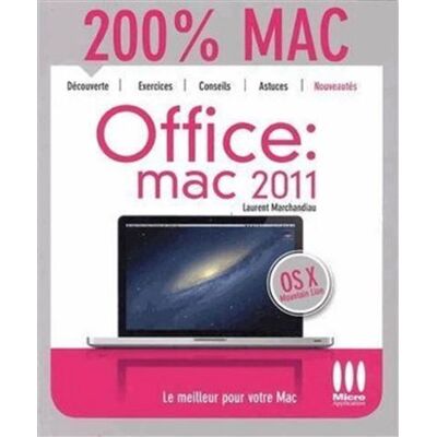 200%mac office mac pour mac os x mountain - Laurent Marchandiau - Micro Application - broché - Guide - Publicité 200%mac office mac pour mac os x mountain - Laurent Marchandiau - Micro Application - broché - Guide - Publicité