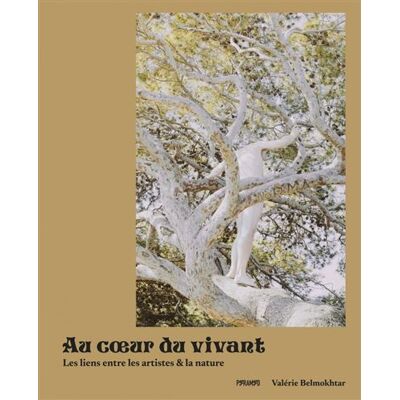 Au coeur du vivant - les liens - Valérie Belmokhtar - Pyramyd - broché - Beau livre - Publicité Au coeur du vivant - les liens - Valérie Belmokhtar - Pyramyd - broché - Beau livre - Publicité