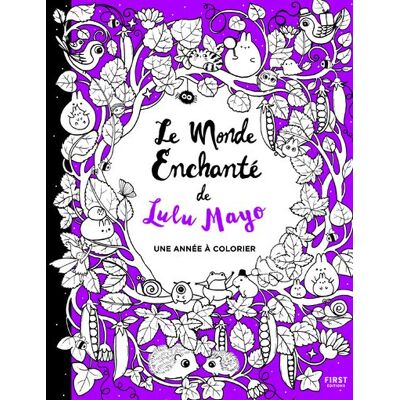 Le monde enchanté de Lulu Mayo - Une année à colorier - Lulu Mayo - First - broché - Livre-jeu - Publicité Le monde enchanté de Lulu Mayo - Une année à colorier - Lulu Mayo - First - broché - Livre-jeu - Publicité