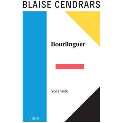 Œuvres complètes Bourlinguer - Vol à voile - Blaise Cendrars - Denoël - broché - Roman - Publicité Œuvres complètes Bourlinguer - Vol à voile - Blaise Cendrars - Denoël - broché - Roman - Publicité