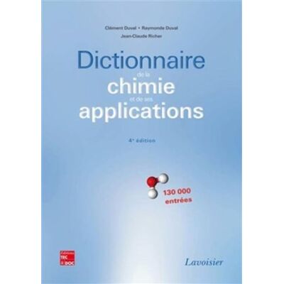 Dictionnaire de la chimie et de ses applications - 130 000 entrées (4° Éd.) - Jean-Claude Richer - Technique Et Documentation - relié - Livre - Publicité Dictionnaire de la chimie et de ses applications - 130 000 entrées (4° Éd.) - Jean-Claude Richer - Technique Et Documentation - relié - Livre - Publicité