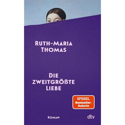 Die zweitgrößte Liebe Roman Liebst du noch oder erbst du schon? - Ruth-Maria Thomas - DTV - ebook (ePub) - Livre - Publicité Die zweitgrößte Liebe Roman Liebst du noch oder erbst du schon? - Ruth-Maria Thomas - DTV - ebook (ePub) - Livre - Publicité