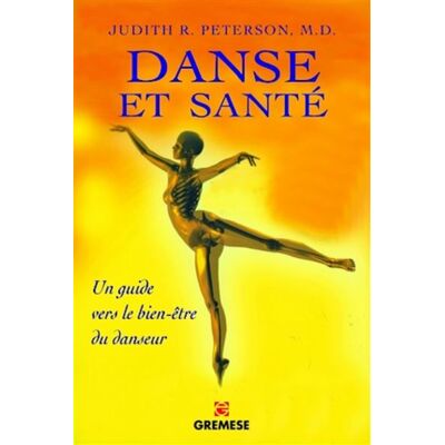 Danse et santé Comment prévenir et guérir tous les stress physiques liés à la danse. - Judith R. Peterson - Gremese - broché - Essai - Publicité Danse et santé Comment prévenir et guérir tous les stress physiques liés à la danse. - Judith R. Peterson - Gremese - broché - Essai - Publicité