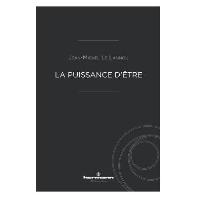 La Puissance d'être La logique du désir - Jean-Michel Le Lannou - Hermann - broché - Essai - Publicité La Puissance d'être La logique du désir - Jean-Michel Le Lannou - Hermann - broché - Essai - Publicité