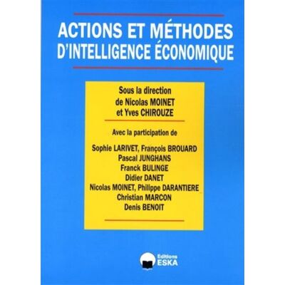Actions et methodes d'intelligence econo - EDITIONS ESKA - Eska - broché - Etude - Publicité Actions et methodes d'intelligence econo - EDITIONS ESKA - Eska - broché - Etude - Publicité