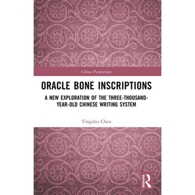 Oracle Bone Inscriptions A New Exploration of the Three-Thousand-Year-Old Chinese Writing System - Tingzhu Chen - Routledge - ebook (ePub) - Livre - Publicité Oracle Bone Inscriptions A New Exploration of the Three-Thousand-Year-Old Chinese Writing System - Tingzhu Chen - Routledge - ebook (ePub) - Livre - Publicité