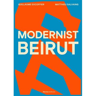 Modernist Beirut Edition bilingue français-anglais - Matthieu Salvaing - Norma - relié - Beau livre - Publicité Modernist Beirut Edition bilingue français-anglais - Matthieu Salvaing - Norma - relié - Beau livre - Publicité