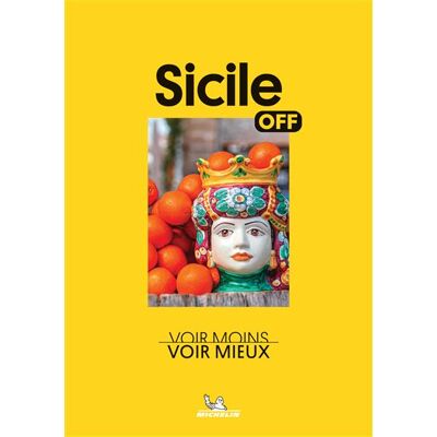 Off - Sicile Voir Moins, Voir Mieux - Collectif - Michelin - broché - Guide - Publicité Off - Sicile Voir Moins, Voir Mieux - Collectif - Michelin - broché - Guide - Publicité