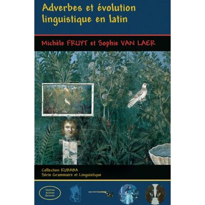 Adverbes et évolution linguistique en latin - Michèle Fruyt - L'harmattan - broché - Essai - Publicité Adverbes et évolution linguistique en latin - Michèle Fruyt - L'harmattan - broché - Essai - Publicité