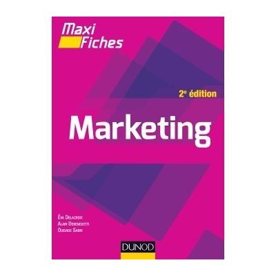 Maxi fiches - Marketing 2nde édition - Eva Delacroix - Dunod - broché - Etude - Publicité Maxi fiches - Marketing 2nde édition - Eva Delacroix - Dunod - broché - Etude - Publicité