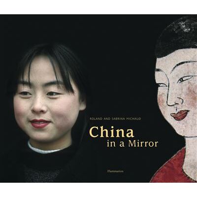 China in a mirror - Sabrina Michaud - Flammarion - relié - Beau livre - Publicité China in a mirror - Sabrina Michaud - Flammarion - relié - Beau livre - Publicité