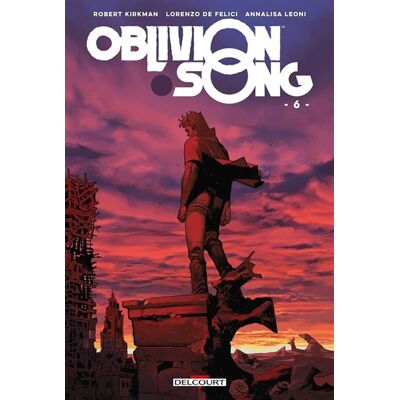 Oblivion song T06 - Robert Kirkman - Delcourt - cartonné - Comics - Publicité Oblivion song T06 - Robert Kirkman - Delcourt - cartonné - Comics - Publicité