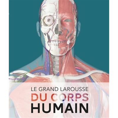 Le Grand Larousse du corps humain - Nouvelle édition - Collectif - Larousse - relié - Dictionnaire et encyclopédie - Publicité Le Grand Larousse du corps humain - Nouvelle édition - Collectif - Larousse - relié - Dictionnaire et encyclopédie - Publicité
